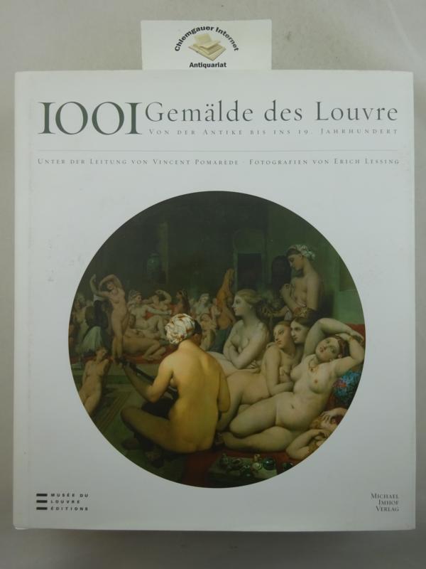 Pomarède, Vincent (Herausgeber):  1001 Gemälde des Louvre : von der Antike bis ins 19. Jahrhundert. 