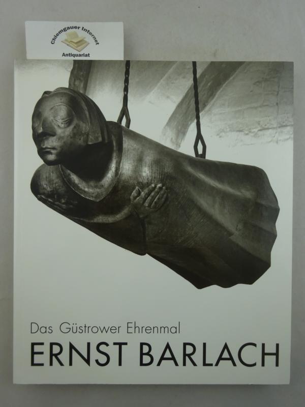 Probst, Volker (Herausgeber):  Ernst Barlach - das Güstrower Ehrenmal : eine Monographie ; [zum 60. Todestag von Ernst Barlach]. 