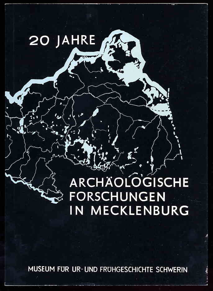 Schuldt, Ewald:  20 Jahre archäologische Forschungen in Mecklenburg. Bildkataloge des Museums für Ur- und Frühgeschichte Schwerin Bd. 13 
