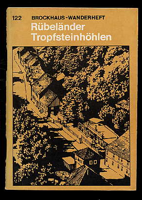 Wiese, Heinz:  Rübeländer Tropfsteinhöhlen. Brockhaus Wanderheft 122 