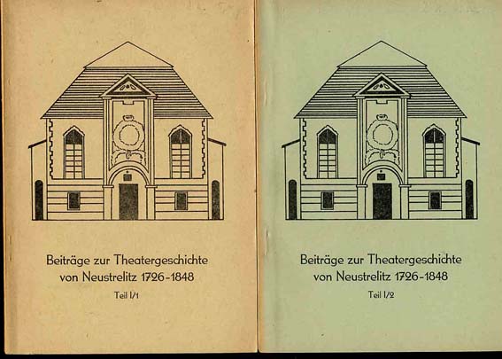 Wagner, Annalise:  Beiträge zur Theatergeschichte von Neustrelitz 1726-1848. Teil 1 und 2. Schriftenreihe des Karbe-Wagner-Archivs. Hefte 4 und 5. 