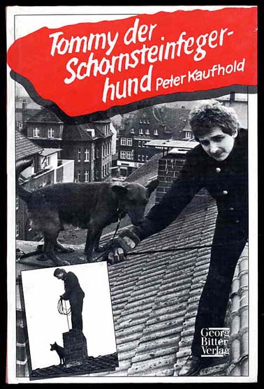 Kaufhold, Peter:  Tommy der Schornsteinfegerhund. Die Geschichte eines berühmten Mischlings. 