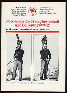 Eichbaum, Christa:  Napolionische Fremdherrschaft und Befreiungskriege im Herzogtum Mecklenburg-Schwerin 1806-1815. 