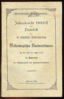  Mecklenburgische Handwerkskammer. Protokoll der 2. ordentlichen Vollversammlung der Mecklenburgischen Handwerkskammer am 29. und 30. Mai 1901 in Schwerin im Sitzungssaale der Handwerkskammer. 