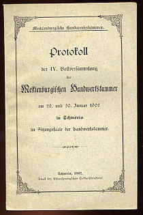   Mecklenburgische Handwerkskammer. Protokoll der 4. Vollversammlung der Mecklenburgischen Handwerkskammer am 29. und 30. Januar 1902 in Schwerin im Sitzungssaale der Handwerkskammer. 