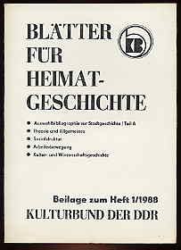  Auswahlbibliographie zur Stadtgeschichte. Teil A. Blätter für Heimatgeschichte. Beilage zum H. 1. 1988. 
