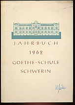   Jahrbuch 1962 Goethe-Schule Schwerin. 