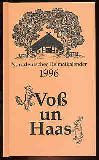   Voß un Haas. Norddeutscher Heimatkalender 1996. 