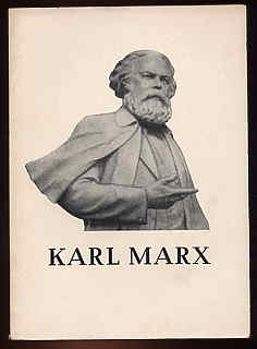   Karl Marx. 5. Mai 1818 - 14. März 1883. Ein Material zur Ausgestaltung von Karl-Marx-Feiern. 