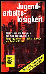 Laturner, Sybille und Bernhard (Hrsg.) Schön:  Jugendarbeitslosigkeit. Materialien und Analysen zu einem neuen Problem. rororo 1941.  rororo aktuell. 