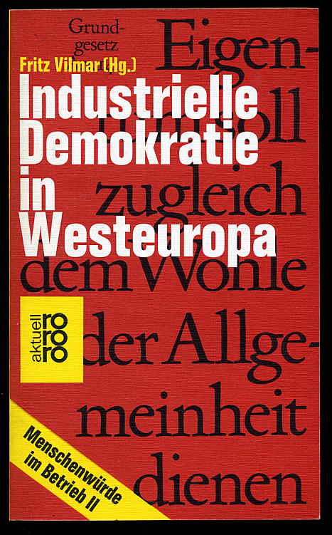 Vilmar, Fritz (Hrsg.):  Industrielle Demokratie in Westeuropa. Menschenwürde im Betrieb. 