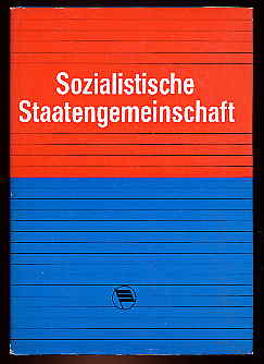 Quilitzsch, Siegmar und Joachim Krüger:  Sozialistische Staatengemeinschaft. Die Entwicklung der Zusammenarbeit und der Friedenspolitik der sozialistischen Staaten. 