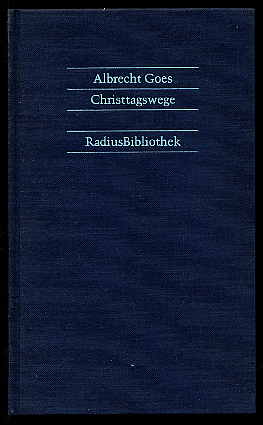 Goes, Albrecht:  Christtagswege. Radius-Bibliothek 