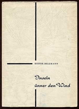 Bellmann, Dieter:  Inseln ünner den Wind. Gedichte. 