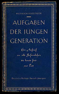 Hassinger, Heinrich:  Aufgaben der jungen Generation. Ein Aufruf an alle Besinnlichen die bereit zur Tat sind. 