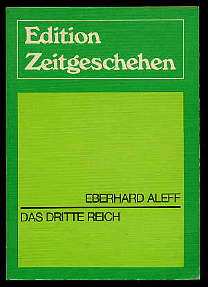 Aleff, Eberhard:  Das Dritte Reich. Edition Zeitgeschehen 