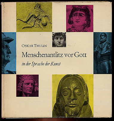 Thulin, Oskar:  Menschenantlitz vor Gott in der Sprache der Kunst. 