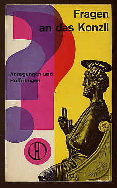   Fragen an das Konzil. Anregungen und Hoffnungen. Herder-Bücherei Bd. 95. 