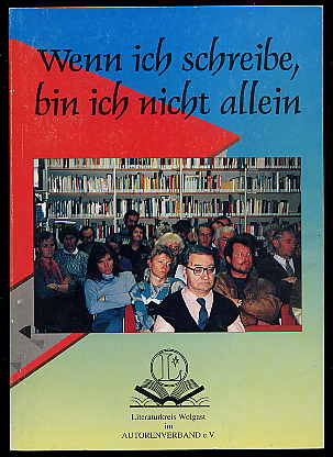   Wenn ich schreibe, bin ich nicht allein. Beiträge zum Literaturwettbewerb 1994. Ausgeschrieben vom Literaturkreis Wolgast im Autorenverband e.V. 