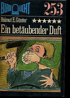 Günter, Helmut E.:  Ein betäubender Duft. Kriminalerzählung. Blaulicht 253. 