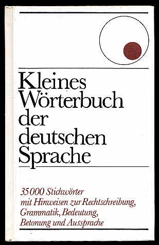 Herfurth, Michael, Pia Fritzsche und Dieter Baer:  Kleines Wörterbuch der deutschen Sprache. 