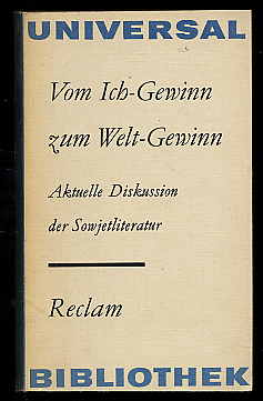 Schröder, Ralf (Hrsg.):  Vom Ich-Gewinn zum Welt-Gewinn. Akltuelle Diskussion der Sowjetliteratur. Reclams Universalbibliothek 632. 