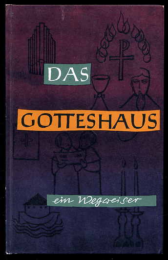 Thomas, Edith:  Das Gotteshaus. Ein Wegweiser. 
