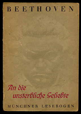Beethoven, Ludwig van:  An die unsterbliche Geliebte. Münchner Lesebogen 12. 