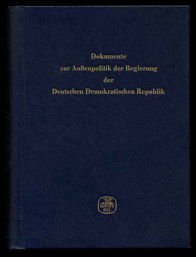   Dokumente zur Außenpolitik der Regierung der Deutschen Demokratischen Republik (nur) Bd. 1. Von der Gründung der Deutschen Demokratischen Republik am 7. Oktober 1949 bis zur Souverenitätserklärung am 25. März 1954. 