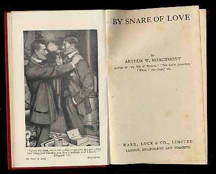 Marchmont , Arthur Williams:  By Snare of Love. 