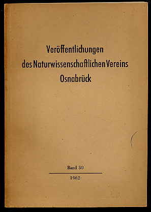  Veröffentlichungen des Naturwissenschaftlichen Vereins Osnabrück. Bd. 30. Für die Jahre 1959, 1960 und 1961. 