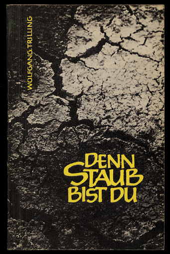 Trilling, Wolfgang:  Denn Staub bist Du. Eine Einführung in den Bericht vom Paradies und Sündenfall. 