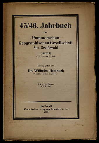 Hartnack, Wilhelm (Hrsg.):  45/46. Jahrbuch der Pommerschen Geographischen Gesellschaft Sitz Greifswald (1927/28). 