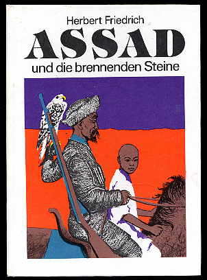 Friedrich, Herbert:  Assad und die brennenden Steine. 