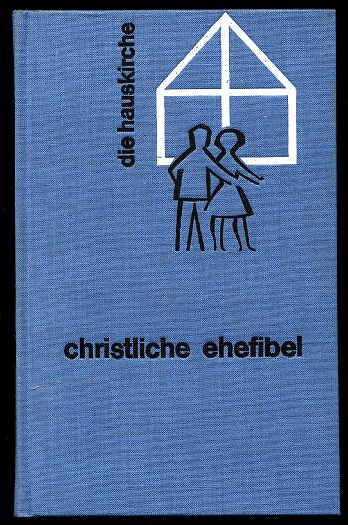 Donat, Hans:  Christliche Ehefibel. Ein kleines Buch für Eheleute. Die Hauskirche. Schriftenreihe für das katholische Familienleben Bd. 10. 