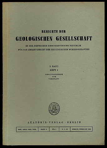   Berichte der Geologischen Gesellschaft in der Deutsche Demokratische Republik für das Gesamtgebiet der Geologischen Wissenschaften Bd. 3 (nur) H. 1. 