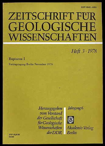   Rupturen 1. Vortragstagung Berlin November 1976. Zeitschrift für geologische Wissenschaften. Jg. 6 (nur) H. 3. 