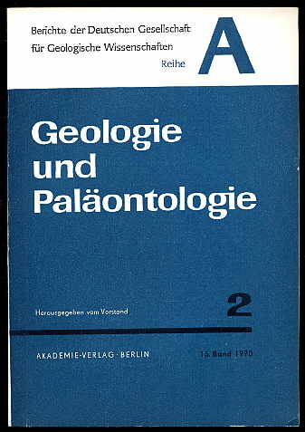   Geologie und Paläontologie. Berichte der Deutschen Gesellschaft für Geologische Wissenschaft. Reihe A. Bd. 15 (nur) H. 2. 