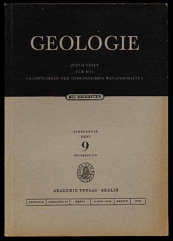   Geologie. Zeitschrift für das Gesamtgebiet der Geologischen Wissenschaften. Jg. 19 (nur) H. 9. 