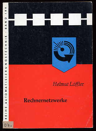 Löffler, Helmut:  Rechnernetzwerke. Reihe Automatisierungstechnik 199. 