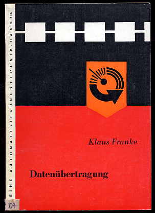 Franke, Klaus:  Datenübertragung. Reihe Automatisierungstechnik 136. 
