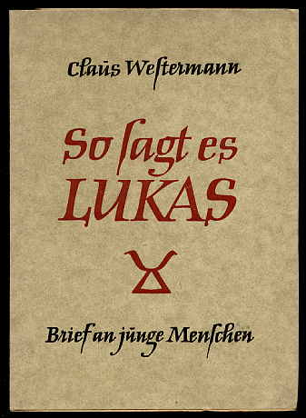 Westermann, Claus:  So sagt es Lukas. Brief an junge Menschen. 