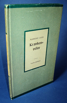 Goes, Albrecht:  Krankenvisite. Sechs Anreden. Furche Bücherei 91. 