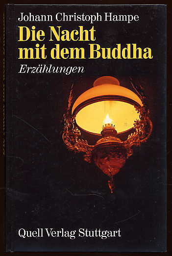 Hampe, Johann Christoph:  Die Nacht mit dem Buddha. Erzählungen. 