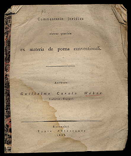 Weber, Wilhelm Carl:  Commentatio juridica sistens quaedam ex materia de poena conventionali. Auctore Guilielmo Carolo Weber. 