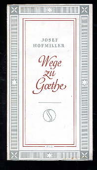 Hofmiller, Josef:  Wege zu Goethe. 