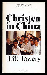 Towery, Britt:  Christen in China. ABC-Team 3300. 