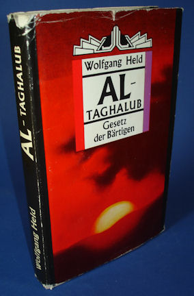 Held, Wolfgang:  Al-Taghalub. Gesetz des Bärtigen. Roman. 