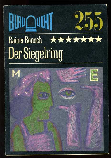 Rönsch, Rainer:  Der Siegelring. Kriminalerzählung. Blaulicht 255. 