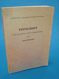   Festschrift zur Vollendung des 60. Lebensjahres von Hans Spreitzer. Physisch-Geographische Studien. 